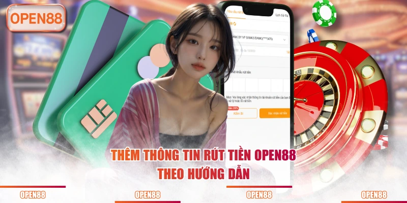 Thêm thông tin rút tiền OPEN88 theo hướng dẫn